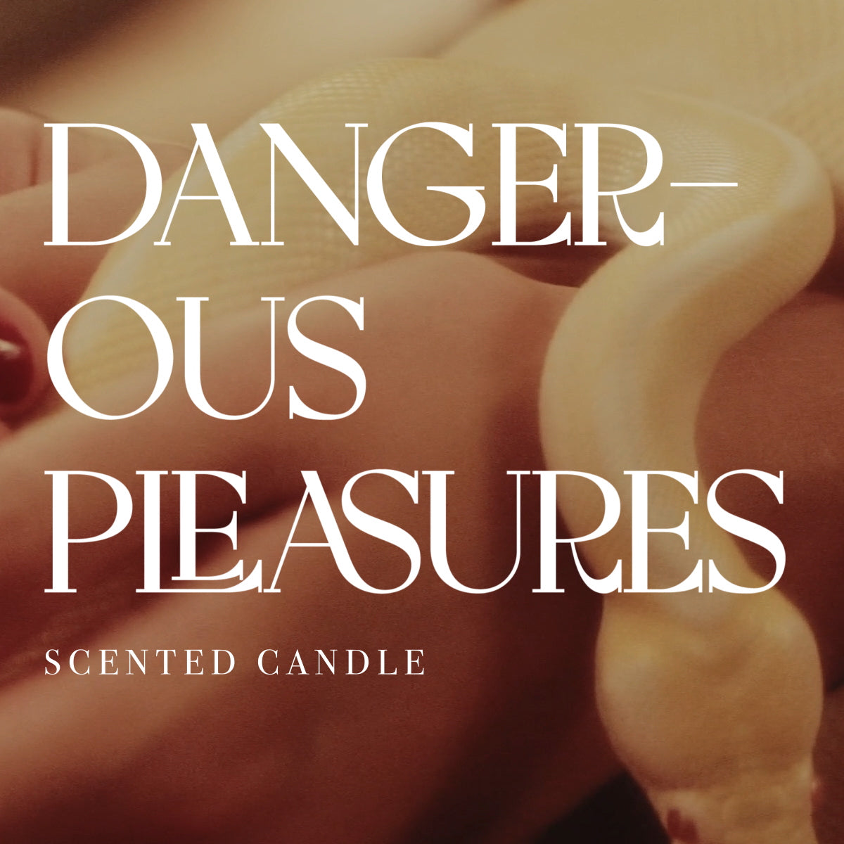 Dangerous Pleasures